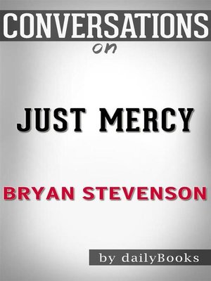 cover image of Just Mercy--A Story of Justice and Redemption by Bryan Stevenson | Conversation Starters